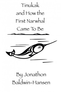 Jonathon Baldwin-Hansen — Tinukak and How the First Narwhal Came to Be
