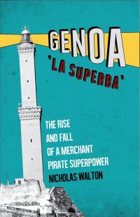 Nicholas Walton; — Genoa, 'La Superba'