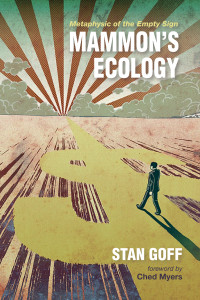 Stan Goff; — Mammon's Ecology