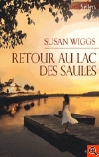 Wiggs, Susan — Retour au Lac des Saules