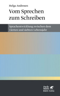 Helga Andresen; — Vom Sprechen zum Schreiben