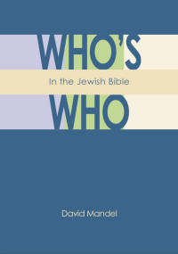 David Mandel — Who's Who in the Jewish Bible