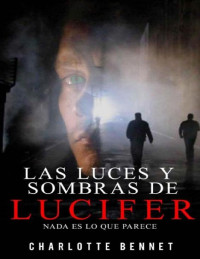 Charlotte Bennet — "Las luces y sombras de Lucifer": Nada es lo que parece 