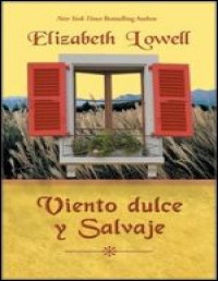 Elizabeth Lowell — Viento dulce y salvaje [16320]