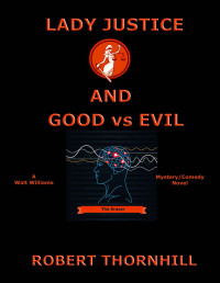 Robert Thornhill — Lady Justice and Good vs Evil