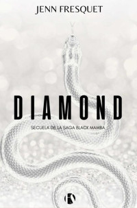 Jenn Fresquet & J.M Fresquet — Diamond (Secuela de Black Mamba)