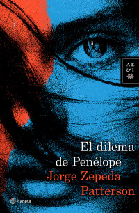 JORGE ZEPEDA PATTERSON — EL DILEMA DE PENÉLOPE