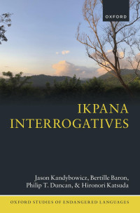 Jason Kandybowicz;Bertille Baron;Philip T. Duncan;Hironori Katsuda; — Ikpana Interrogatives