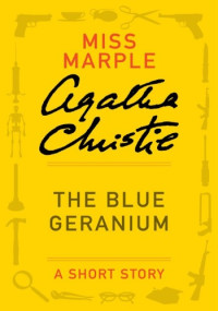 Agatha Christie — The Blue Geranium