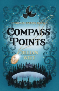 Jillian Witt — Compass Points: Compass Points #1