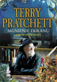 Terry Pratchett — Mgnienie Ekranu