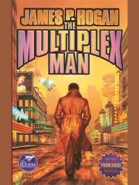 James P. Hogan — The Multiplex Man