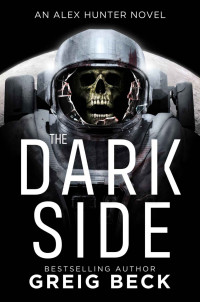 Greig Beck — The Dark Side: Alex Hunter 9