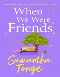 Samantha Tonge — When We Were Friends