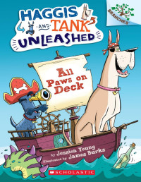 Jessica Young — All Paws on Deck: A Branches Book (Haggis and Tank Unleashed #1)