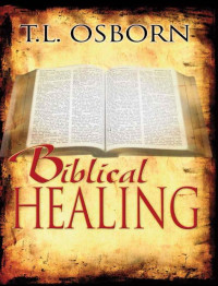 T.L. Osborn — Biblical Healing