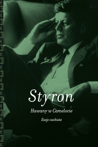 William Styron — Hawany w Camelocie