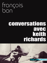 Bon, François — Conversations avec Keith Richards