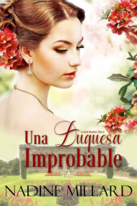 Nadine Millard — Una duquesa improbable: Una novela romántica de regencia (La Serie Ranford nº 1) (Spanish Edition)