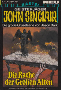 Dark, Jason — [John Sinclair 0350] • Die Rache der Großen Alten (2 of 5)