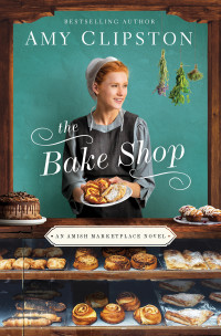 Amy Clipston; — The Bake Shop