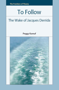 Kamuf, Peggy; Cixous, Helene; Kamuf, Peggy — Insister of Jacques Derrida