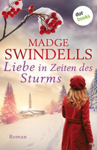 Madge Swindells — Liebe in Zeiten des Sturms