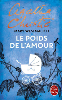 Agatha Christie — Le Poids de l'amour