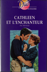 Pat Montana [Montana, Pat] — Cathleen et l'enchanteur