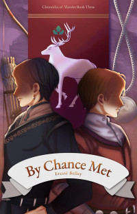 Eressë Belley — By Chance Met (Chronicles of Ylandre 3) MM