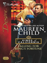 Maureen Child — Falling for King's Fortune