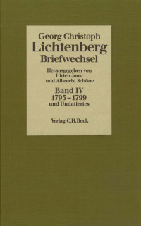 Georg Christoph Lichtenberg;Albrecht Schne;Ulrich Joost; — Lichtenberg Briefwechsel Bd. 4: 1793-1799