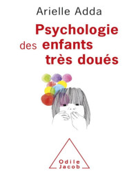 Arielle Adda — Psychologie des enfants très doués