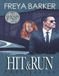 Freya Barker [Barker, Freya] — Hit&Run (PASS Series Book 1)