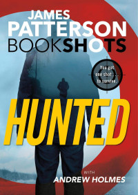 James Patterson & Andrew Holmes — Hunted