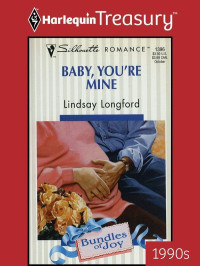Longford, Lindsay [Longford, Lindsay] — Baby, You're Mine (Bundles of Joy)