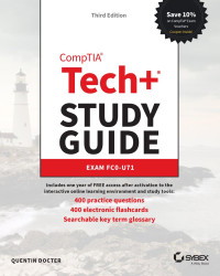 Quentin Docter — CompTIA® Tech+® Study Guide：Exam FC0-U71, 3rd Edition