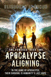 Elizabeth J. Rekab — Apocalypse, Aligning (The Powered Duology Book 2)