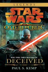 Paul S. Kemp — Star Wars : The Old Republic: Deceived