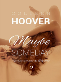 Colleen Hoover — Maybe Someday