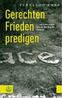 Fernando Enns — Gerechten Frieden predigen