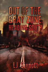 L. J. Sinnott — Out of the Gray Zone, Heading South