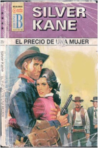 Silver Kane — El precio de una mujer