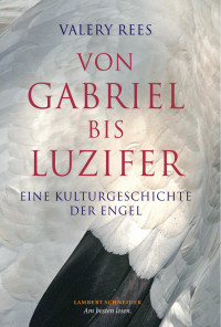 Rees, Valery — Von Gabriel bis Luzifer