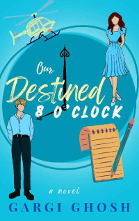 Gargi Ghosh — Our Destined 8'o Clock