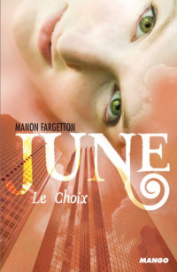 Manon fargetton — June - 02 - Le Choix
