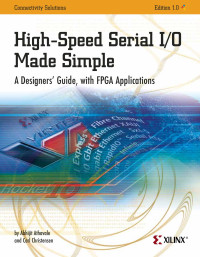 Abhijit Athavale & Carl Christensen — High-Speed Serial I/O Made Simple