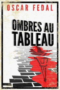Oscar Fedal — Ombres au tableau (French Edition)