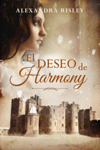 Alexandra Risley — El deseo de Harmony