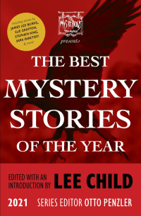 Alison Gaylin, David Morrell, James Lee Burke, Joyce Carol Oates, Martin Edwards, Sara Paretsky, Stephen King, Sue Grafton & alii — The Best Mystery Stories of the Year 2021